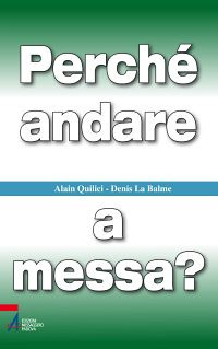 Perch&eacute; andare a messa?