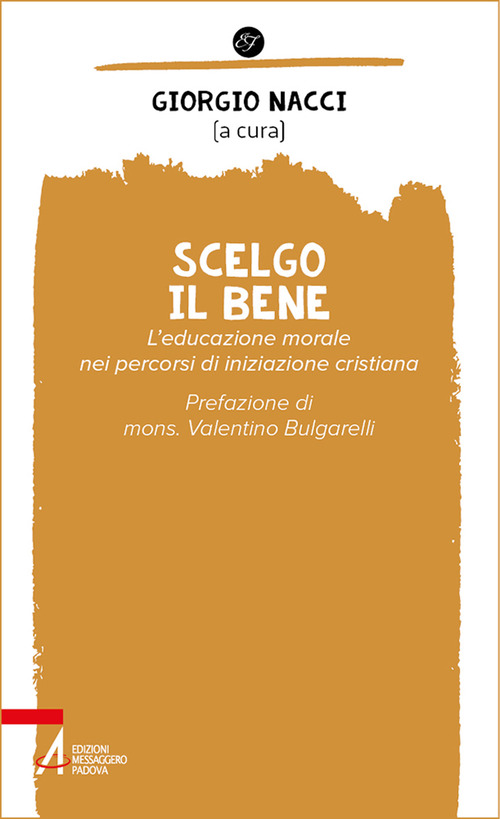 Scelgo il bene. L'educazione morale nei percorsi di iniziazione cristiana