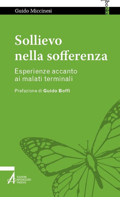 Sollievo nella sofferenza. Esperienze accanto ai malati terminali