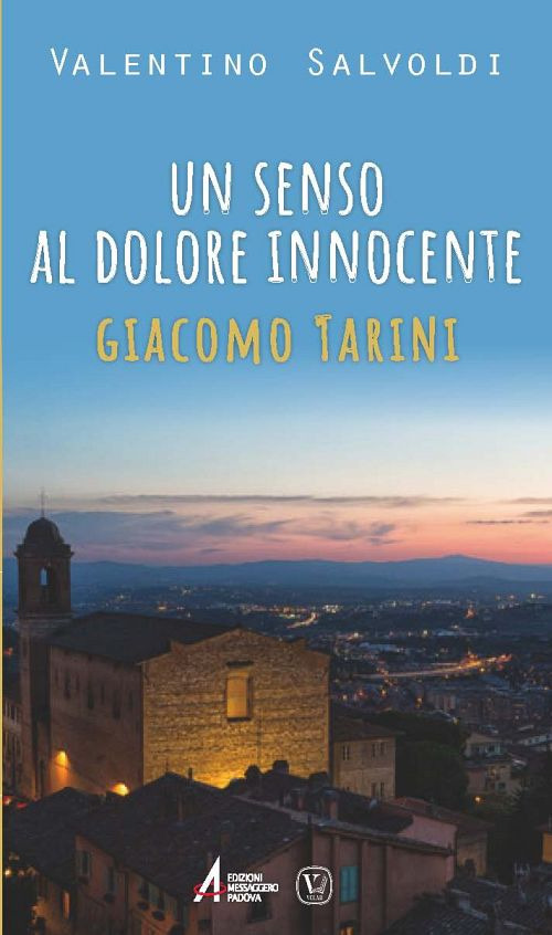 Un senso al dolore innocente. Giocomo Tarini
