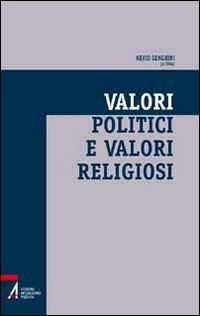 Valori politici e valori religiosi. Un ethos condiviso per la societ&agrave; multiculturale