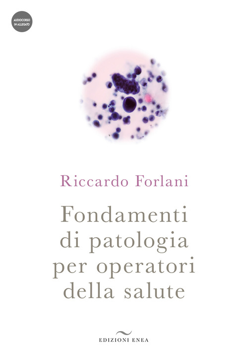 Fondamenti di patologia per operatori della salute