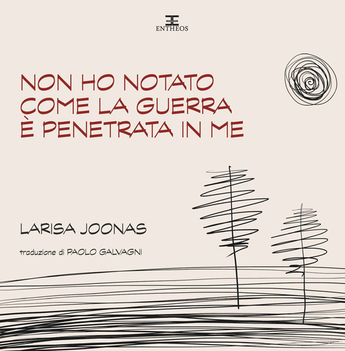 Non ho notato come la guerra è penetrata in me