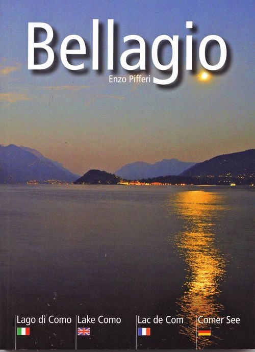 Bellagio. Lago di Como. Ediz. italiana, inglese, francese e tedesca