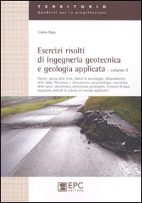 Esercizi risolti di ingegneria geotecnica e geologia applicata