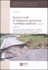 Esercizi risolti di ingegneria geotecnica e geologia applicata