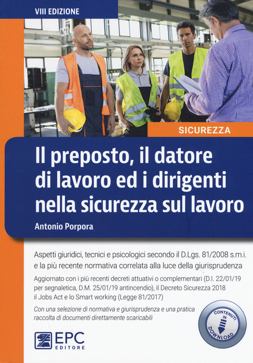 Il preposto, il datore di lavoro ed i dirigenti nella sicurezza sul lavoro