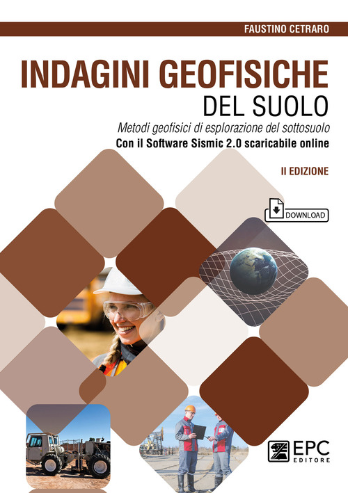 Indagini geofisiche del suolo. Metodi geofisici di esplorazione del sottosuolo