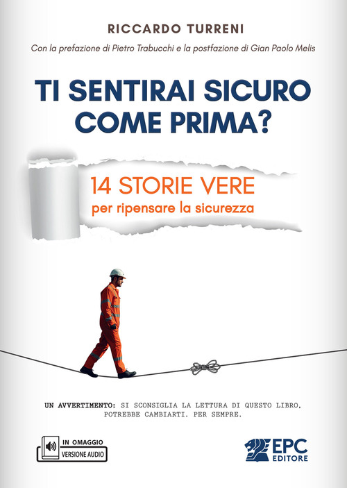 Ti sentirai sicuro come prima? 14 storie vere per ripensare la sicurezza. Con versione audio in omaggio