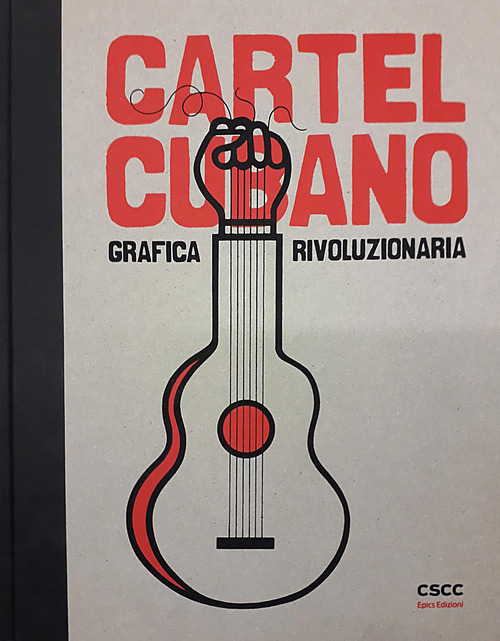 Cartel Cubano. Grafica rivoluzionaria