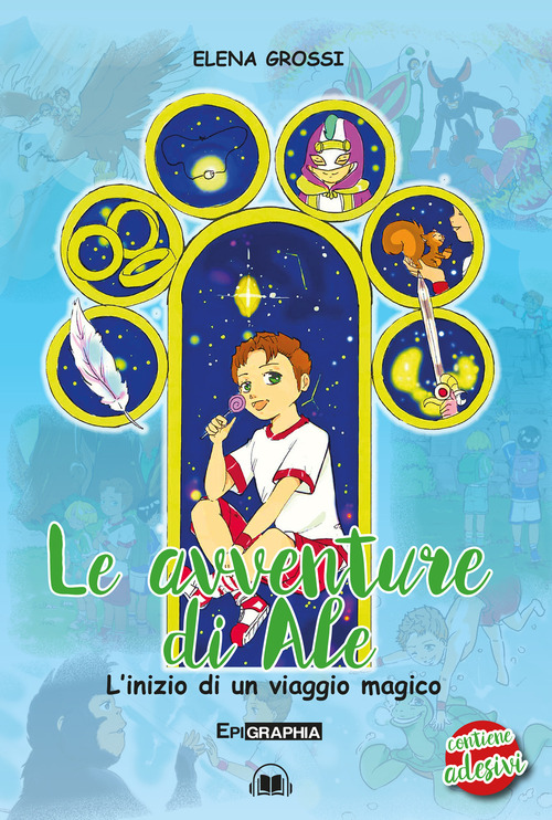 Le avventure di Ale. L'inizio di un viaggio magico