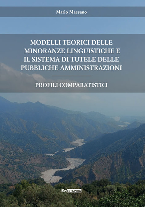 Modelli teorici delle minoranze linguistiche e il sistema di tutele delle pubbliche amministrazioni. Profili comparatistici