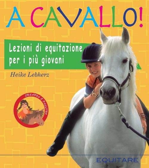 A cavallo! Lezioni di equitazione per i più giovani