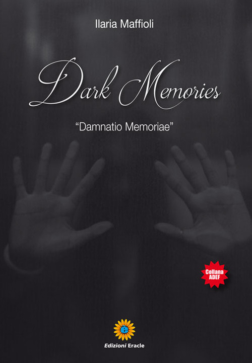 Dark Memories. &laquo;Damnatio Memoriae&raquo;