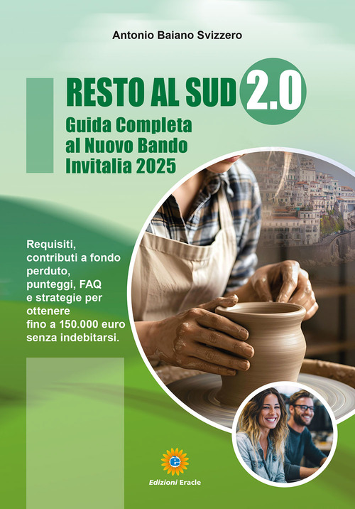 Resto al sud 2.0. Guida completa al nuovo bando Invitalia