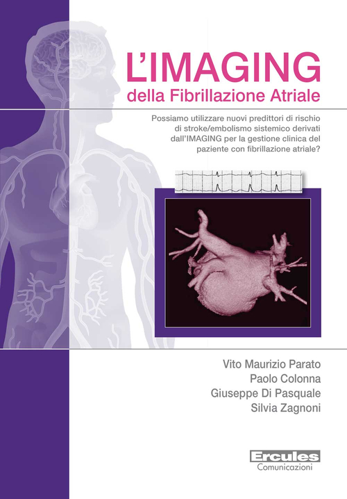 L'imaging della fibrillazione atriale. Possiamo utilizzare nuovi predittori di rischio di stroke/embolismo sistemico derivati dall'imaging per la gestione clinica del paziente con fibrillazione atriale?