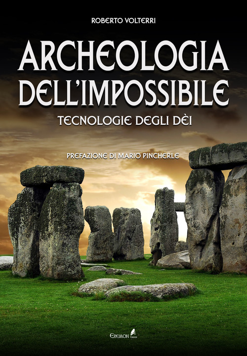 Archeologia dell'impossibile. Tecnologie degli d&egrave;i