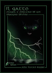 Il gatto. Magia e mistero di un disegno divino