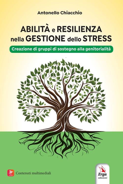 Abilit&agrave; e resilienza nella gestione dello stress. Creazione di gruppi di sostegno alla genitorialit&agrave;