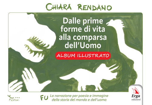 Dalle prime forme di vita alla comparsa dell'uomo. Albo illustrato