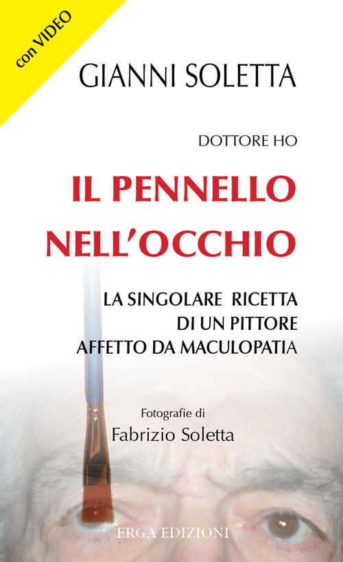Dottore, ho il pennello nell'occhio. La singolare ricetta di un pittore affetto da maculopatia