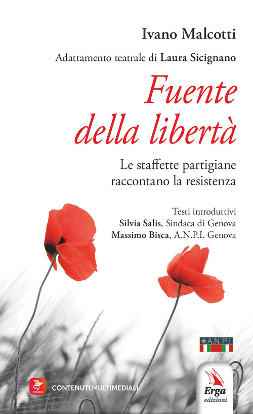 Fuente della libert&agrave;. Le staffette partigiane raccontano la Resistenza