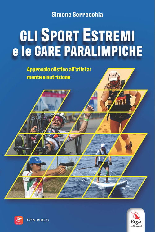 Gli sport estremi e le gare paraolimpiche. Approccio olistico all'atleta: mente e nutrizione