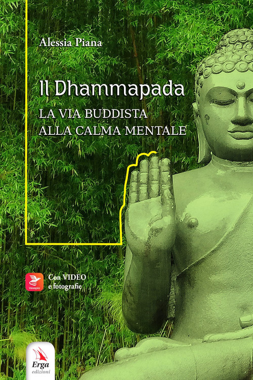 Il Dhammapada. La via buddista alla calma mentale