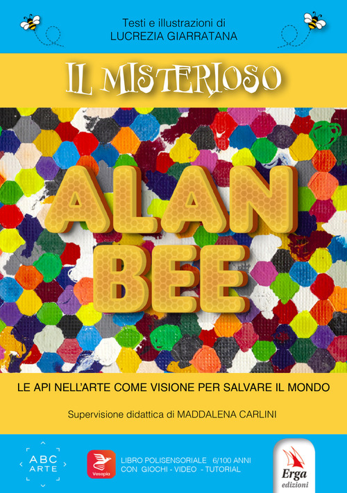 Il misterioso Alan Bee. Le api nell'arte come visione per salvare il mondo