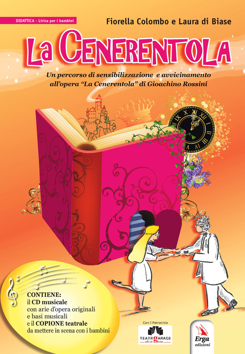 La Cenerentola. Un percorso di sensibilizzazione e avvicinamento all'opera «La Cenerentola» di Gioachino Rossini