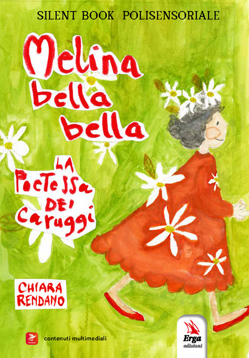 Melina bella bella. La poetessa dei caruggi. Silent book polisensoriale