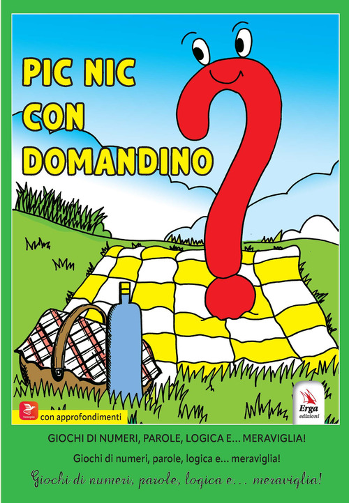 Pinic con Domandino. Giochi di numeri, parole, logica e... meraviglia!