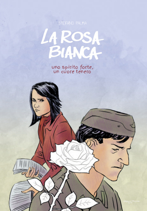 La rosa bianca. Uno spirito forte, un cuore tenero