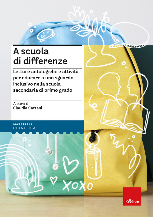 A scuola di differenze. Letture antologiche e attivit&agrave; per educare a uno sguardo inclusivo nella scuola secondaria di primo grado
