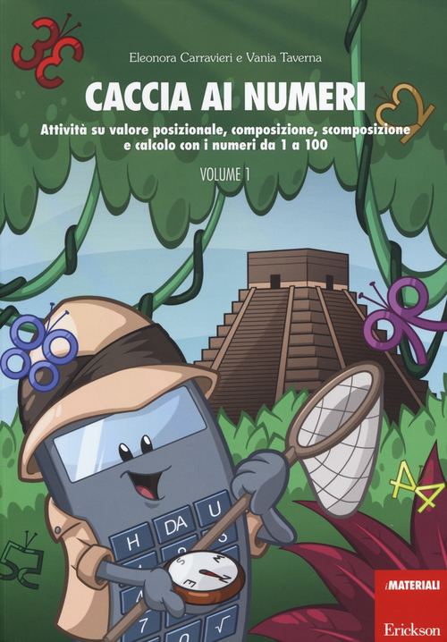 Caccia ai numeri. Attività su valore posizionale, composizione, scomposizione e calcolo con i numeri da 1 a 100