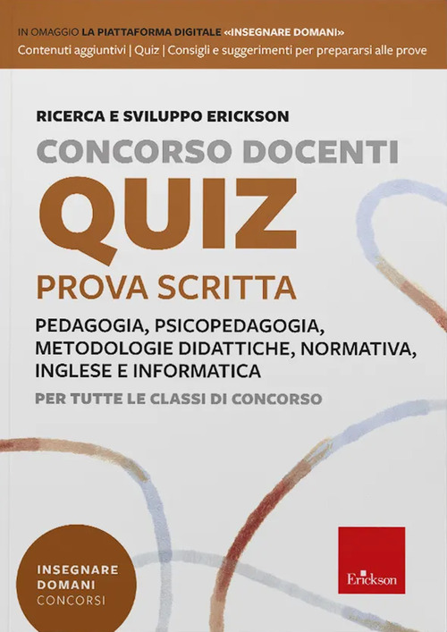 Concorso docenti. Quiz per la prova scritta. Per tutte le classi di concorso