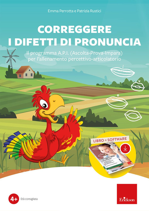 Correggere i difetti di pronuncia. Il programma A.P.I. (Ascolta-Prova-Impara) per l'allenamento percettivo-articolatorio