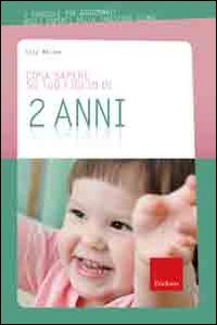 Cosa sapere su tuo figlio di 2 anni