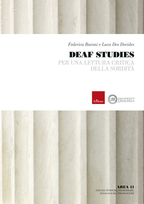 Deaf studies. Per una lettura critica della sordit&agrave;
