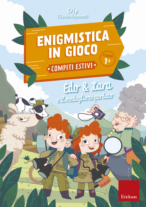 Edo & Lara e il medaglione perduto. Enigmistica in gioco. Compiti estivi. Classe 1&ordf;