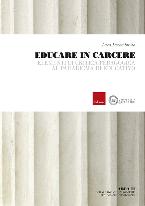Educare in carcere. Elementi di critica pedagogica al paradigma ri-educativo