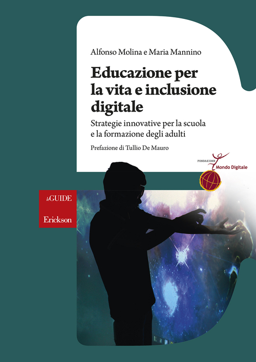 Educazione per la vita e inclusione digitale. Strategie innovative per la scuola e la formazione degli adulti