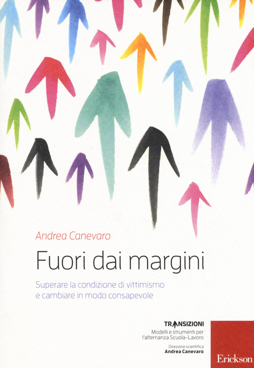 Fuori dai margini. Superare la condizione di vittimismo e cambiare in modo consapevole