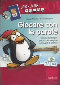 Giocare con le parole. Training fonologico per parlare meglio e prepararsi a scrivere. Kit