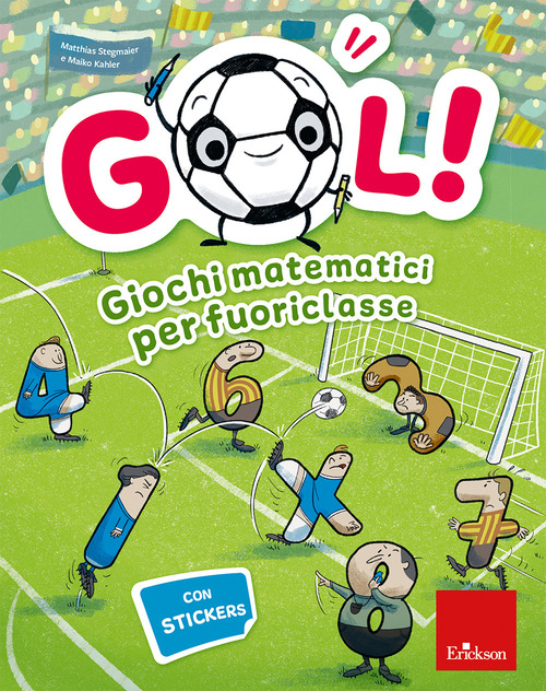 Gol! Giochi matematici per fuoriclasse