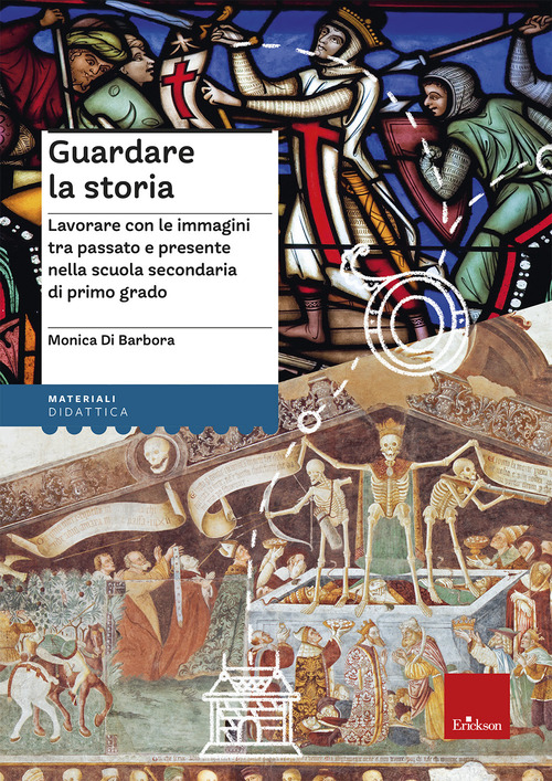 Guardare la storia. Lavorare con le immagini tra passato e presente nella scuola secondaria di primo grado