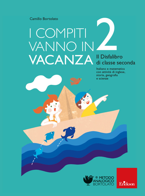 I compiti vanno in vacanza. Il disfa-libro per la primaria. Classe seconda