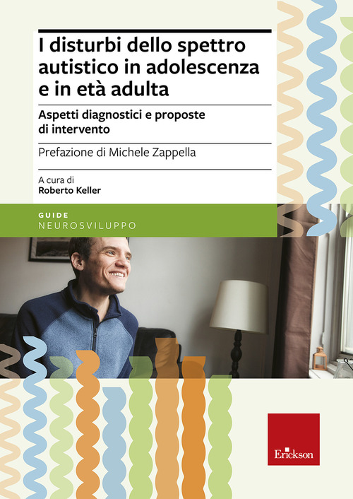 I disturbi dello spettro autistico in adolescenza e in et&agrave; adulta. Aspetti diagnostici e proposte di intervento