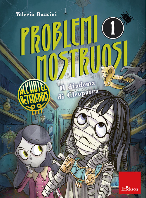 Il diadema di Cleopatra. Problemi mostruosi all'hotel De Tenebris