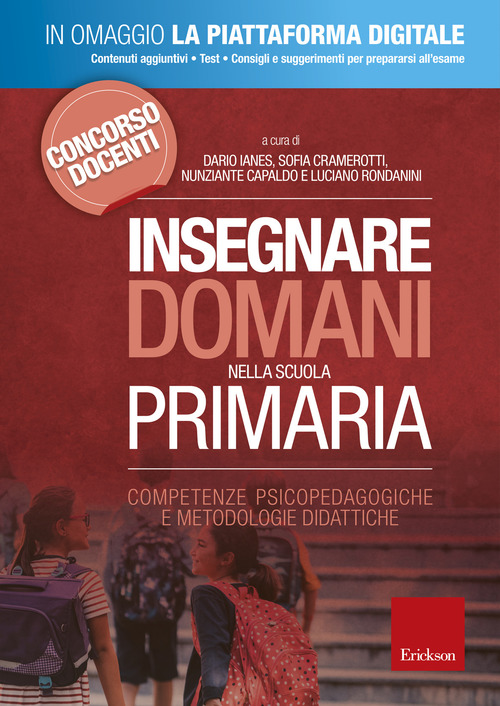 Insegnare domani nella scuola primaria. Competenze psicopedagogiche e metodologie didattiche